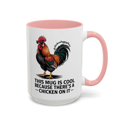 This Mug is Cool Because There’s a Chicken on It Coffee Mug