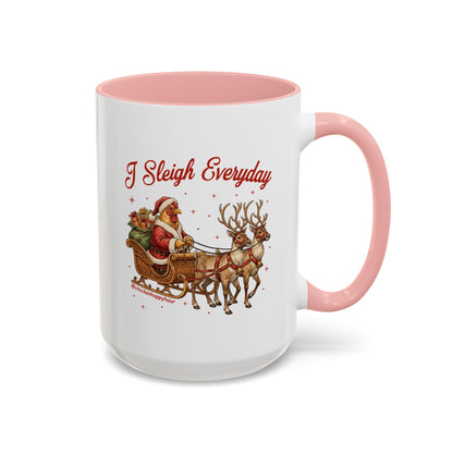I Sleigh Everyday Coffee Mug