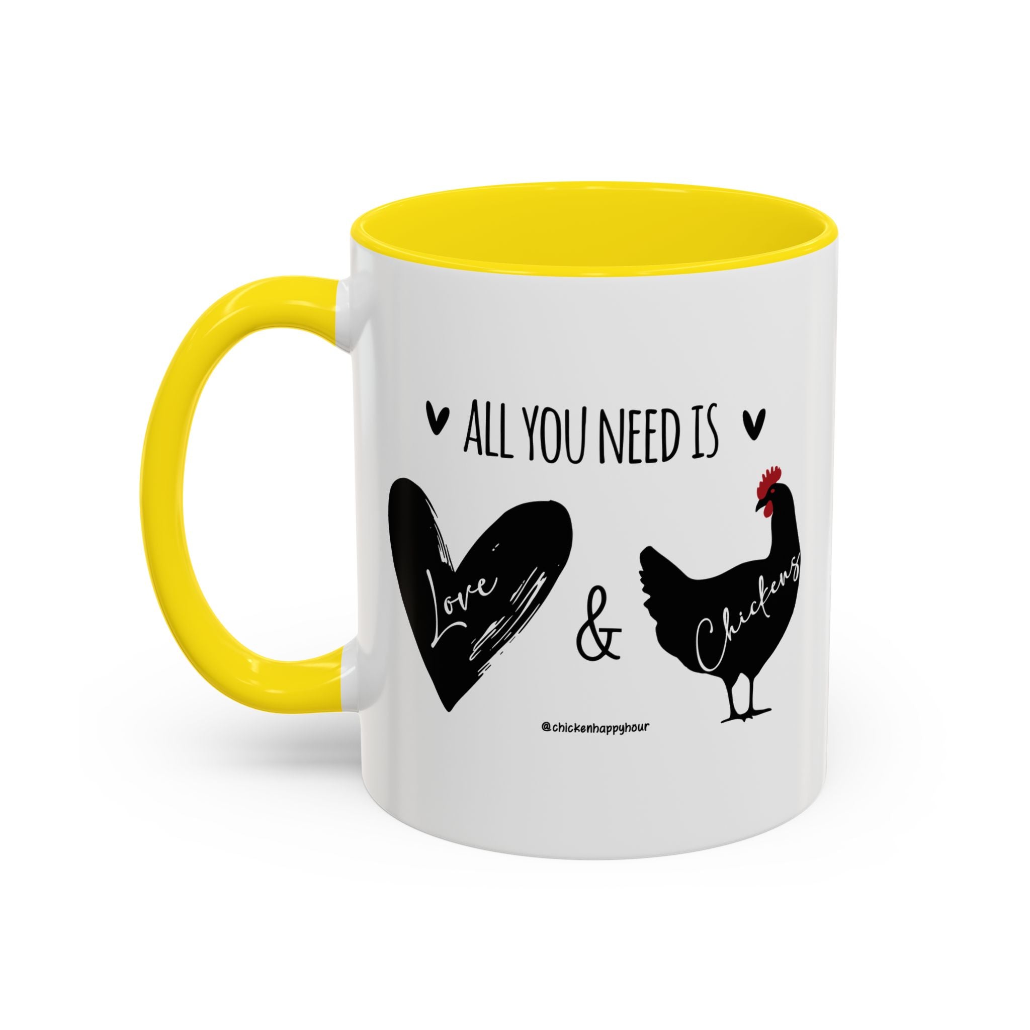 ALL YOU NEED IS Love & Chickens Coffee Mug