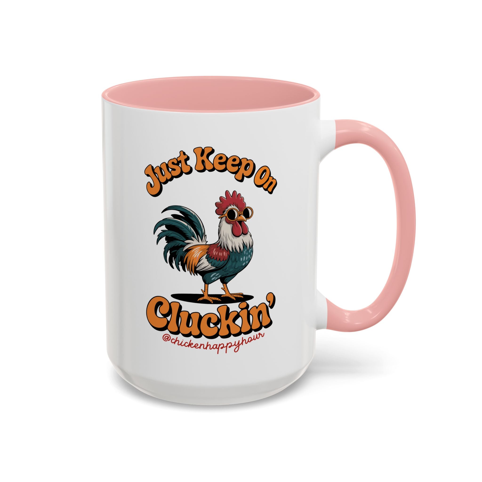 Just Keep Cluckin Coffee Mug