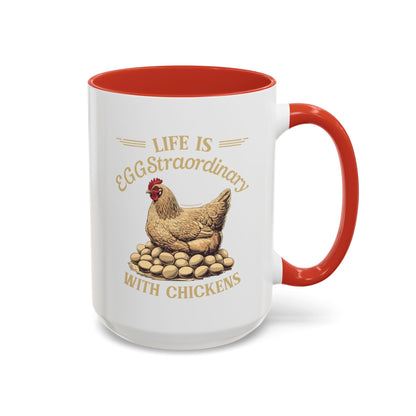 Life is EGGStraordinary with Chickens Coffee Mug