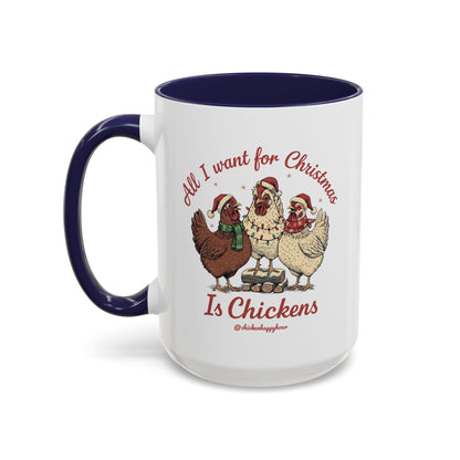 All I Want for Christmas Is Chickens Coffee Mug