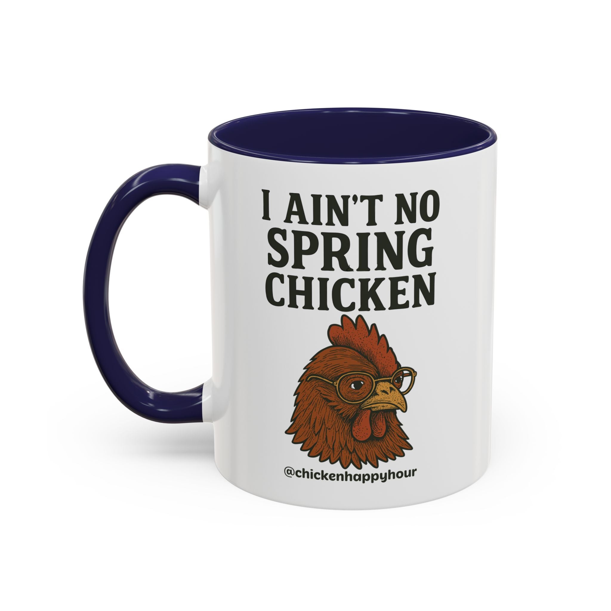 I Aint no Spring Chicken Coffee Mug