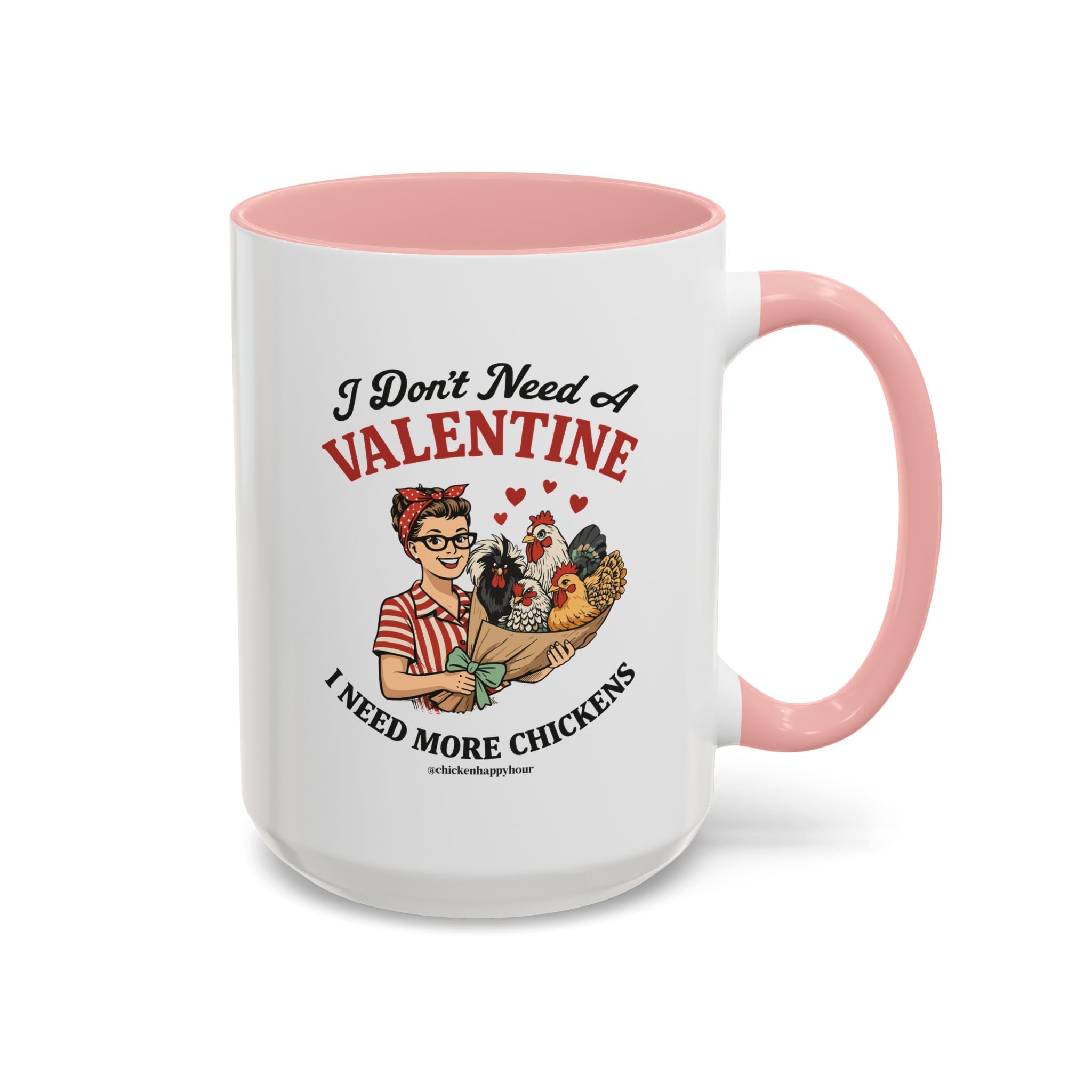 I Don't Need A Valentine Coffee Mug
