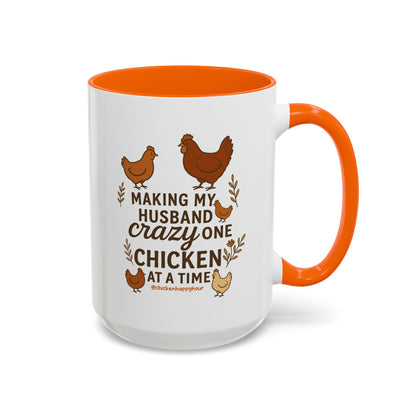 Making My Husband Crazy One Chicken at a Time Coffee Mug