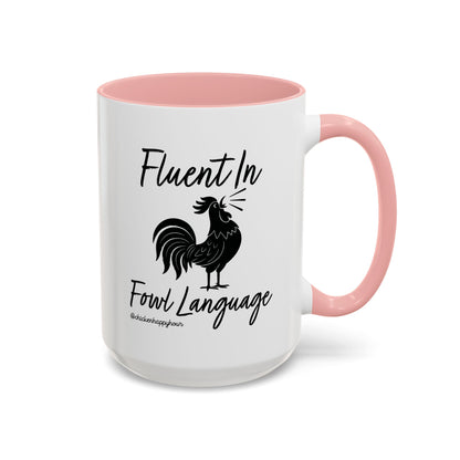 Fluent in Fowl Language 2 Coffee Mug