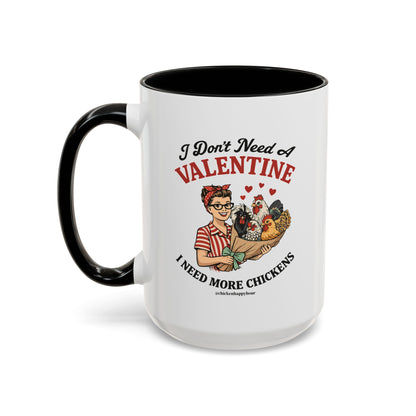 I Don't Need A Valentine Coffee Mug