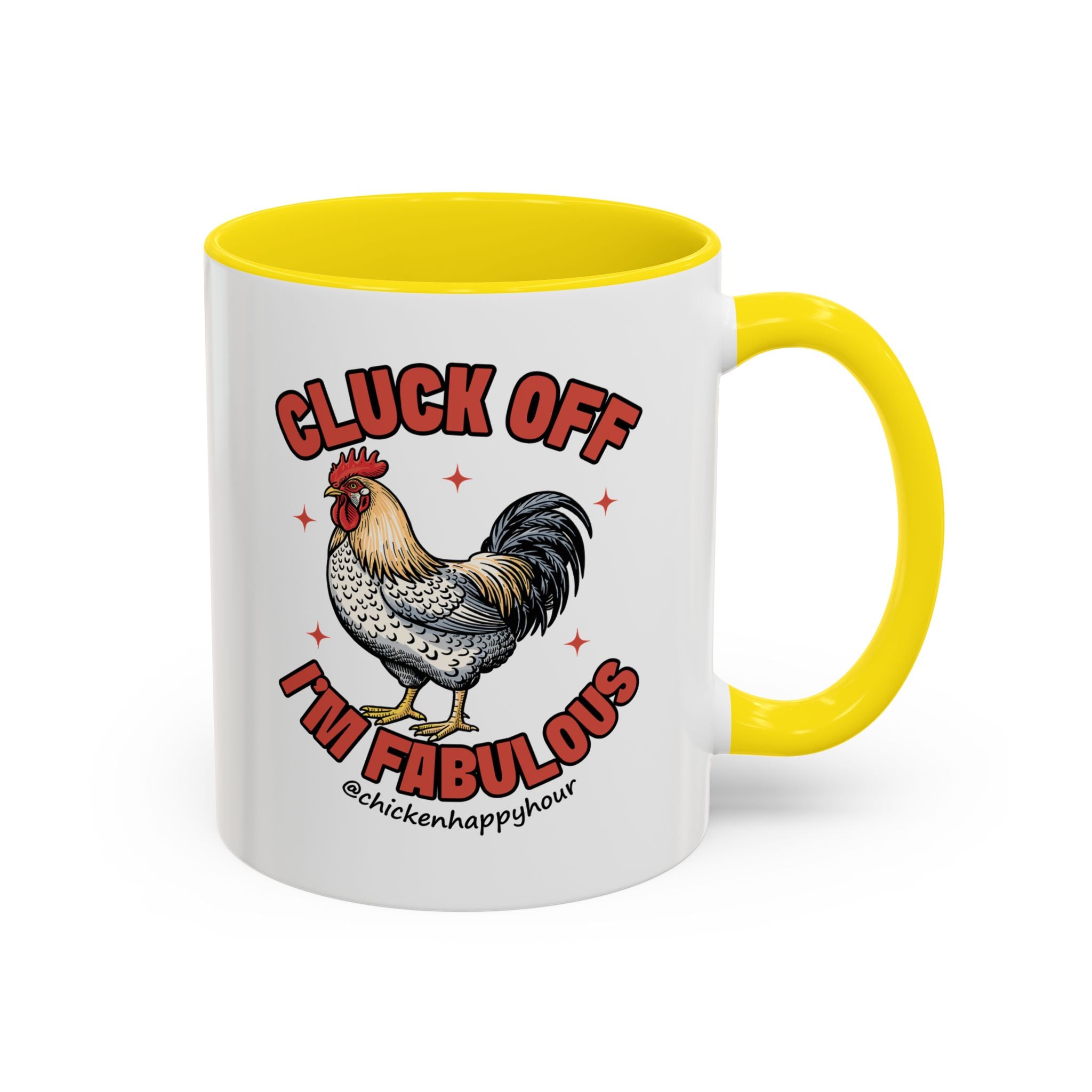 Cluck Off… I’m Fabulous Coffee Mug