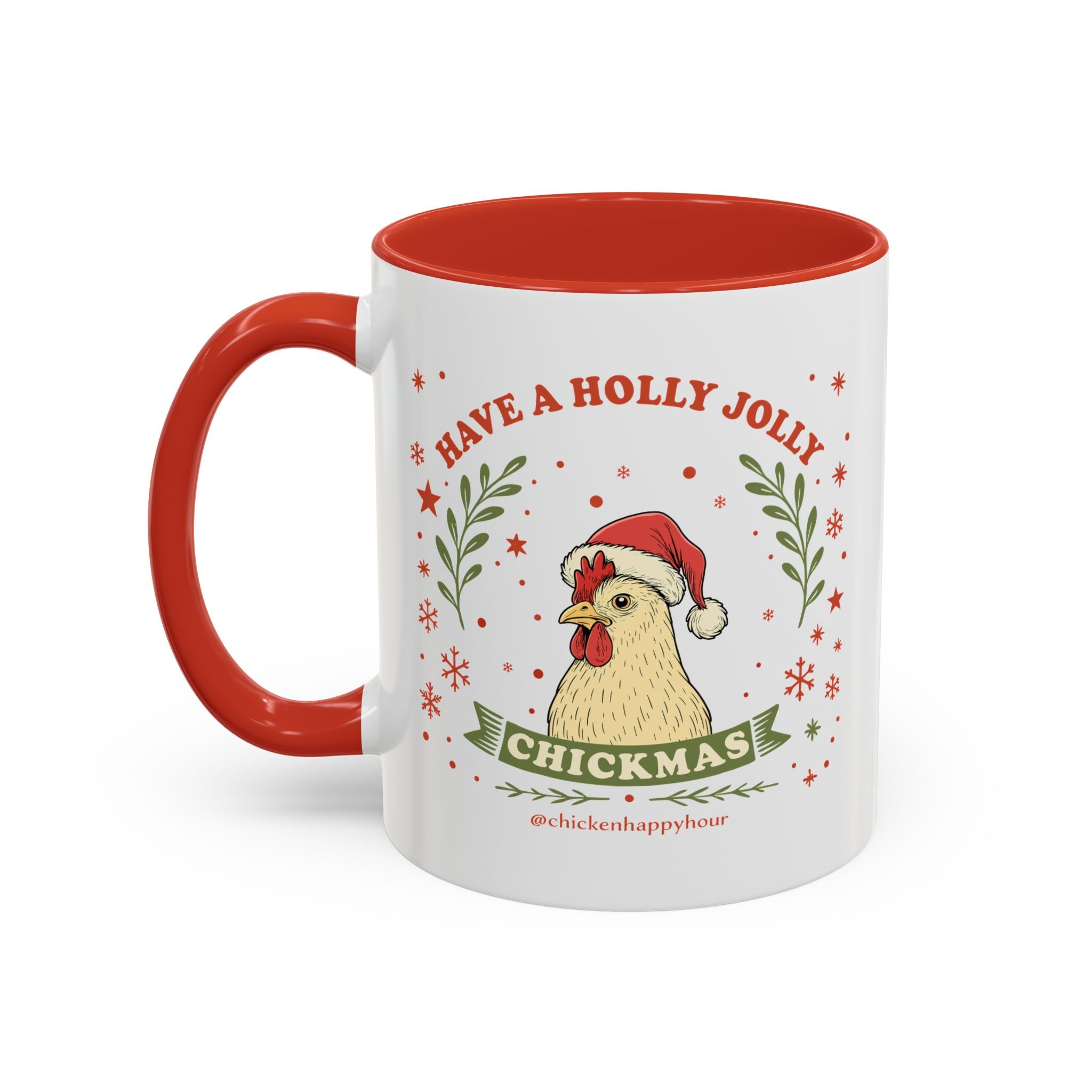 Have a Holly Chickmas Coffee Mug