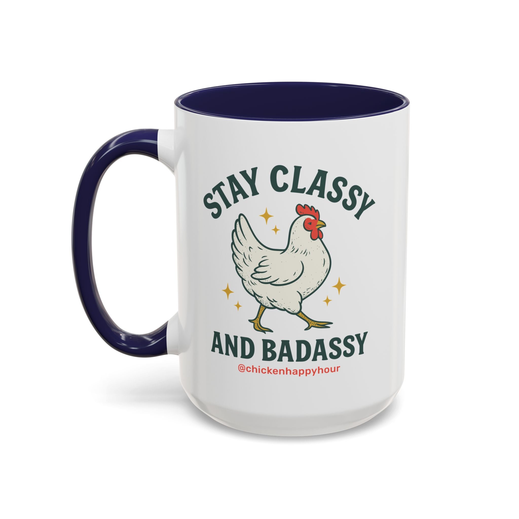 Stay Classy & Badassy Coffee Mug