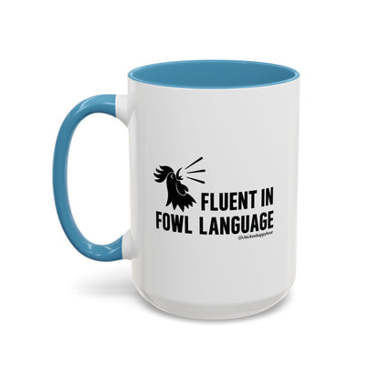 Fluent in Fowl Language Coffee Mug