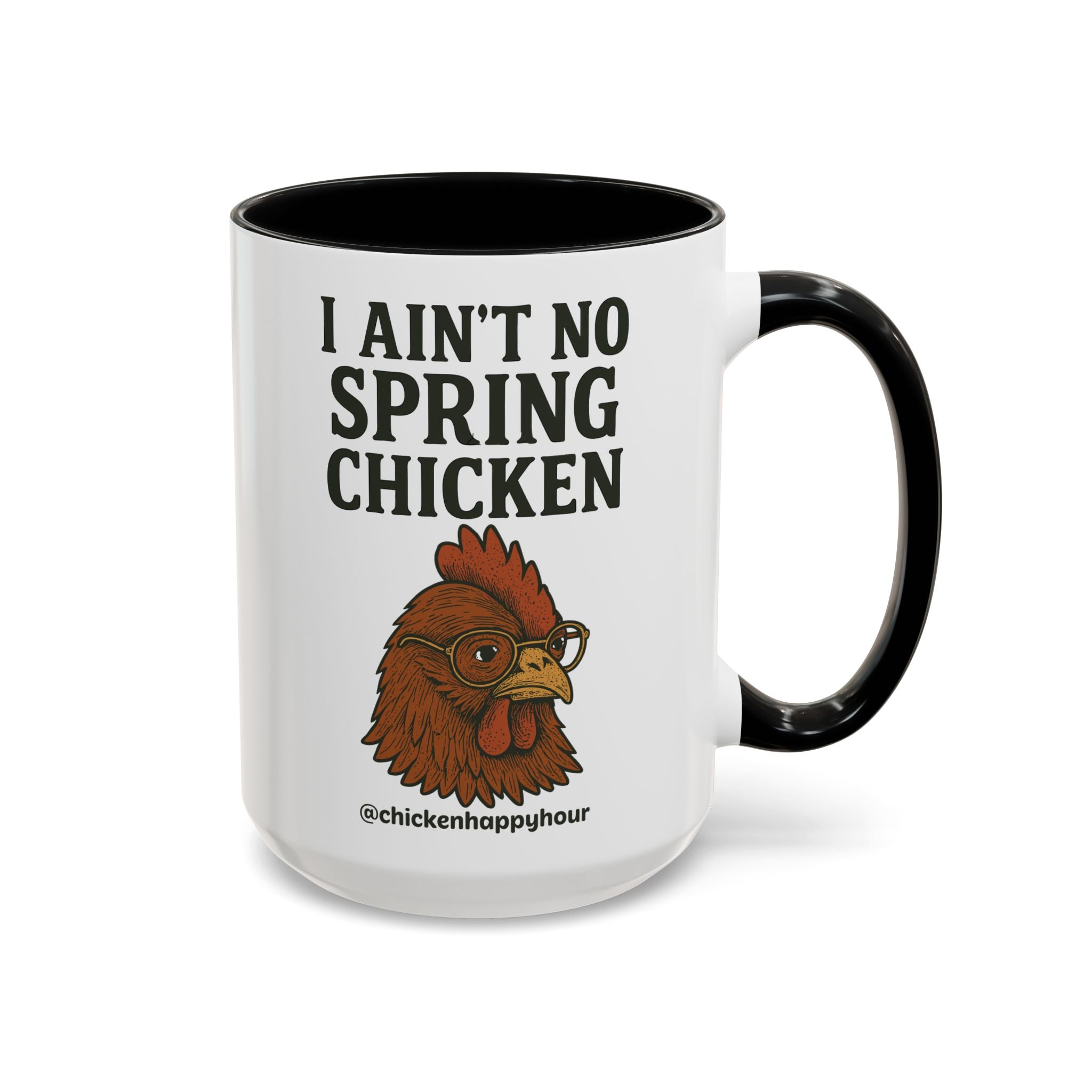 I Aint no Spring Chicken Coffee Mug