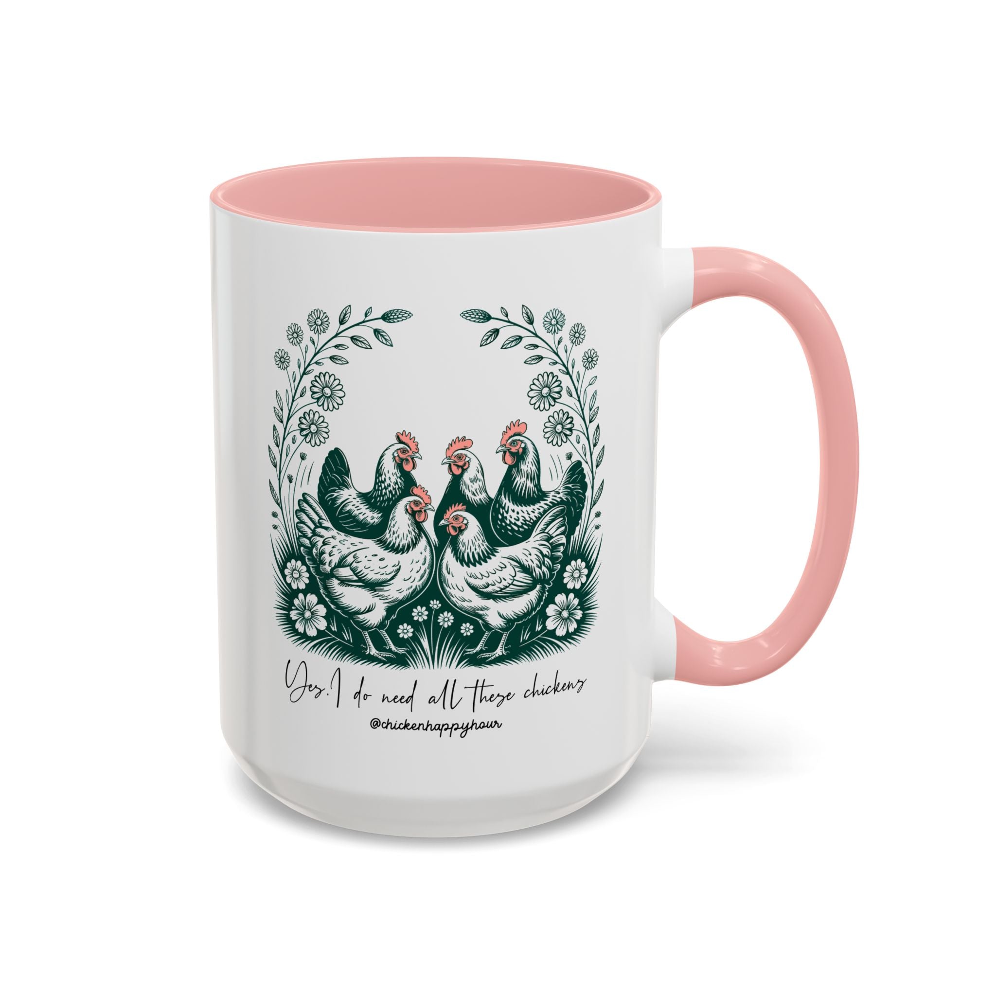 Yes I Do Need All These Chickens Coffee Mug