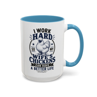 I Work Hard For Better Life Coffee Mug