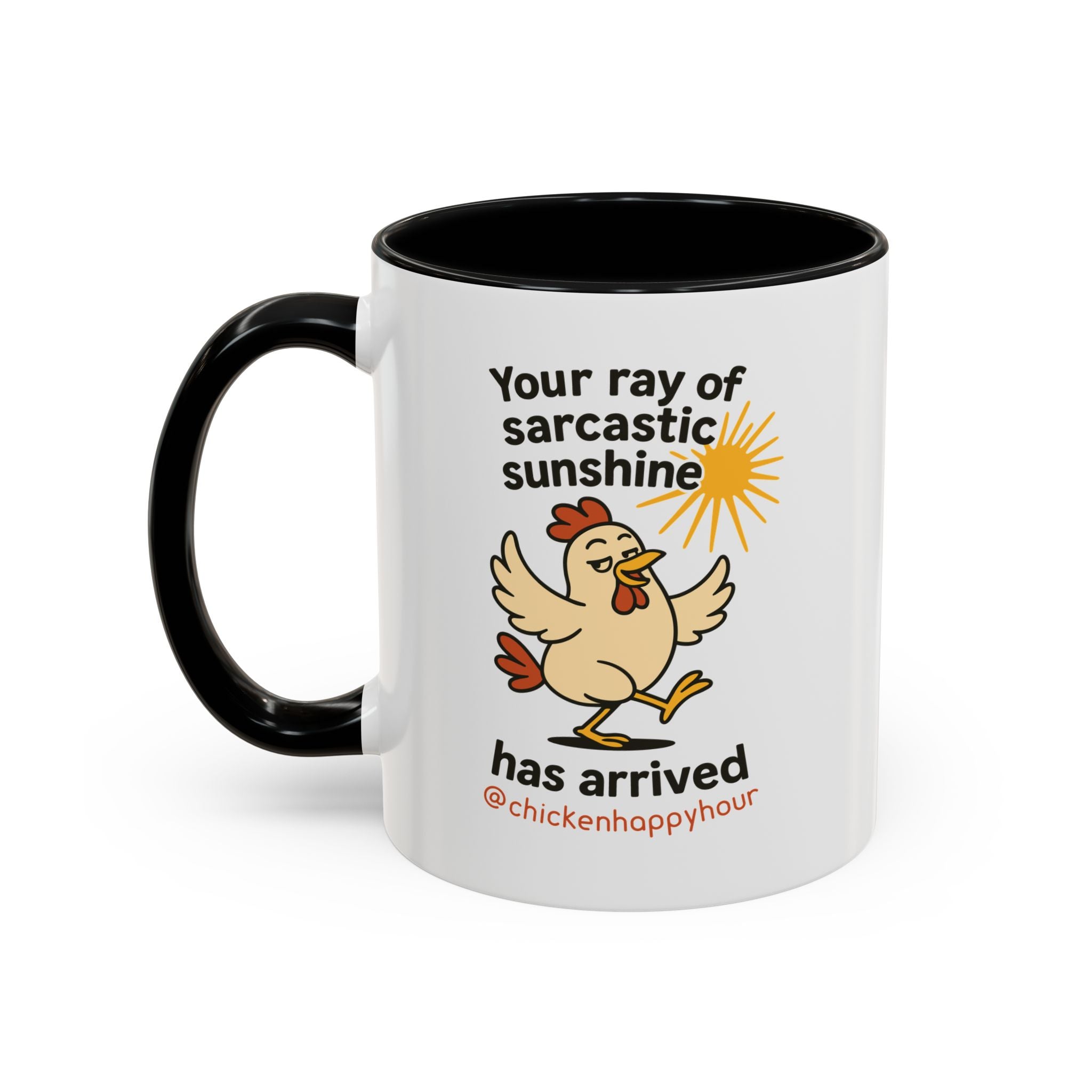 Your Ray of Sarcastic Sunshine has Arrived Coffee Mug