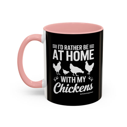 I'd Rather Be at Home With My Chickens Coffee Mug