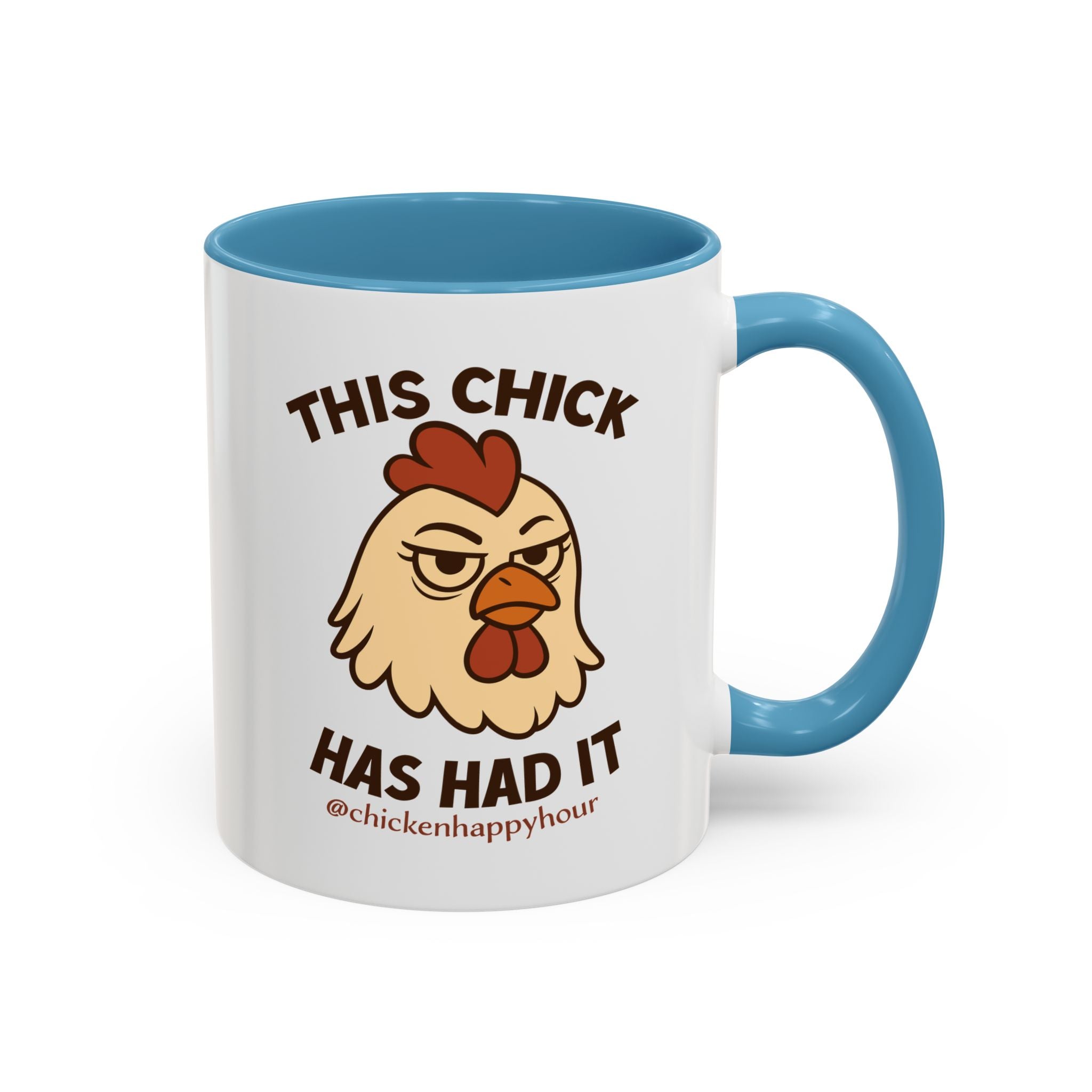 This Chick Has Had It Coffee Mug