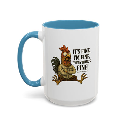 It's Fine, I'm Fine, Everything's Fine! Coffee Mug