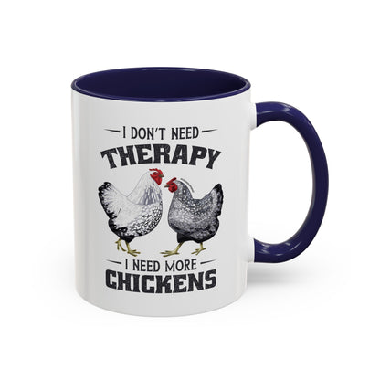 I Don't Need Therapy Coffee Mug