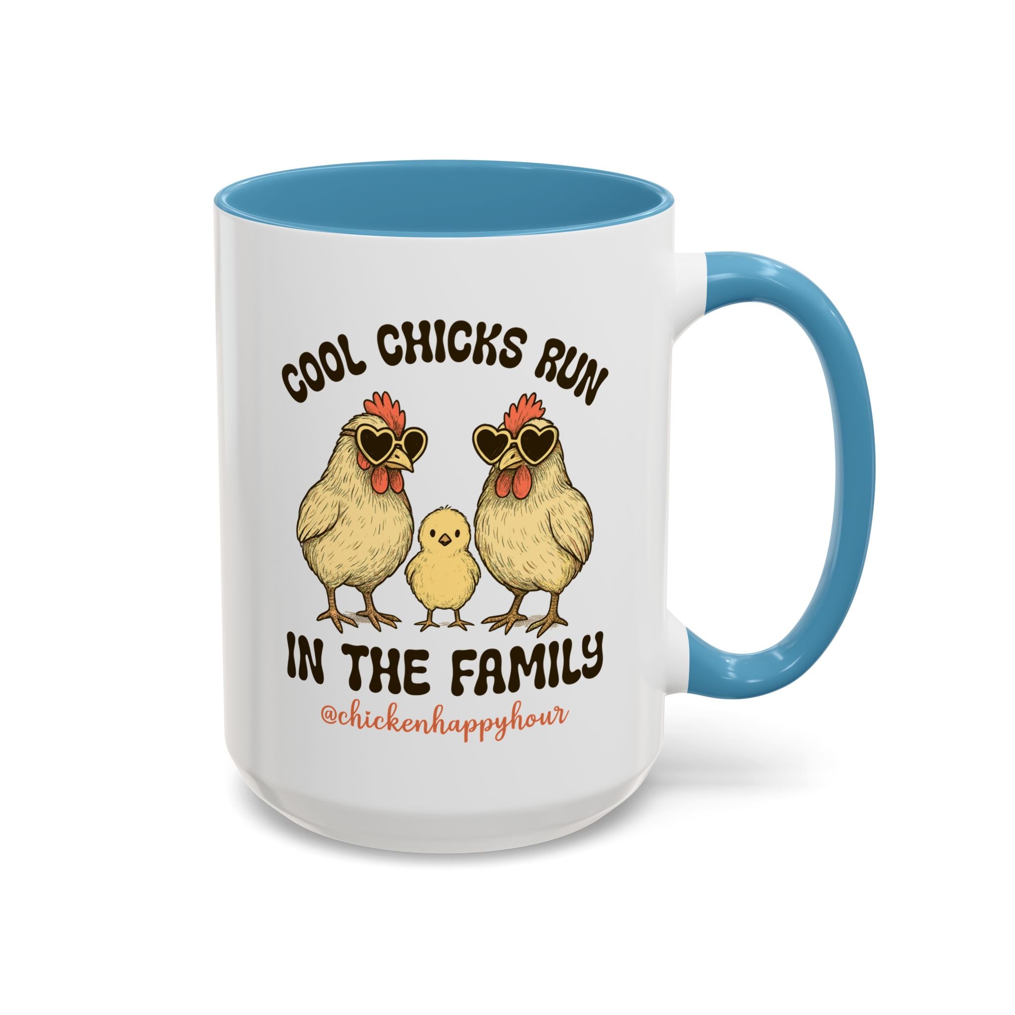Cool Chicks Run in the Family Coffee Mug