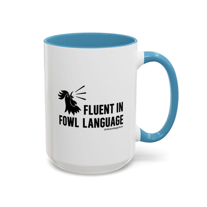 Fluent in Fowl Language Coffee Mug