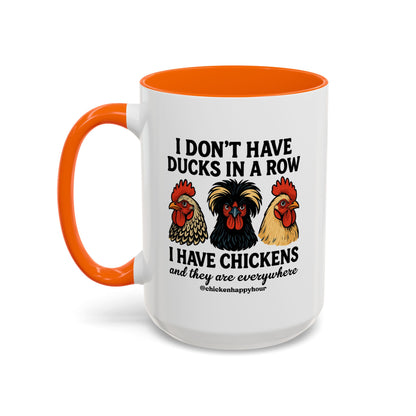 I Don't Have Ducks In A Row Coffee Mug