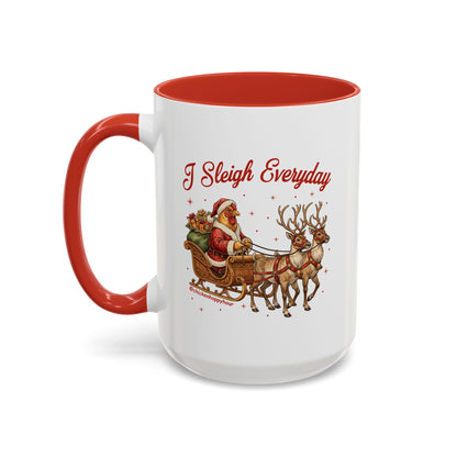 I Sleigh Everyday Coffee Mug