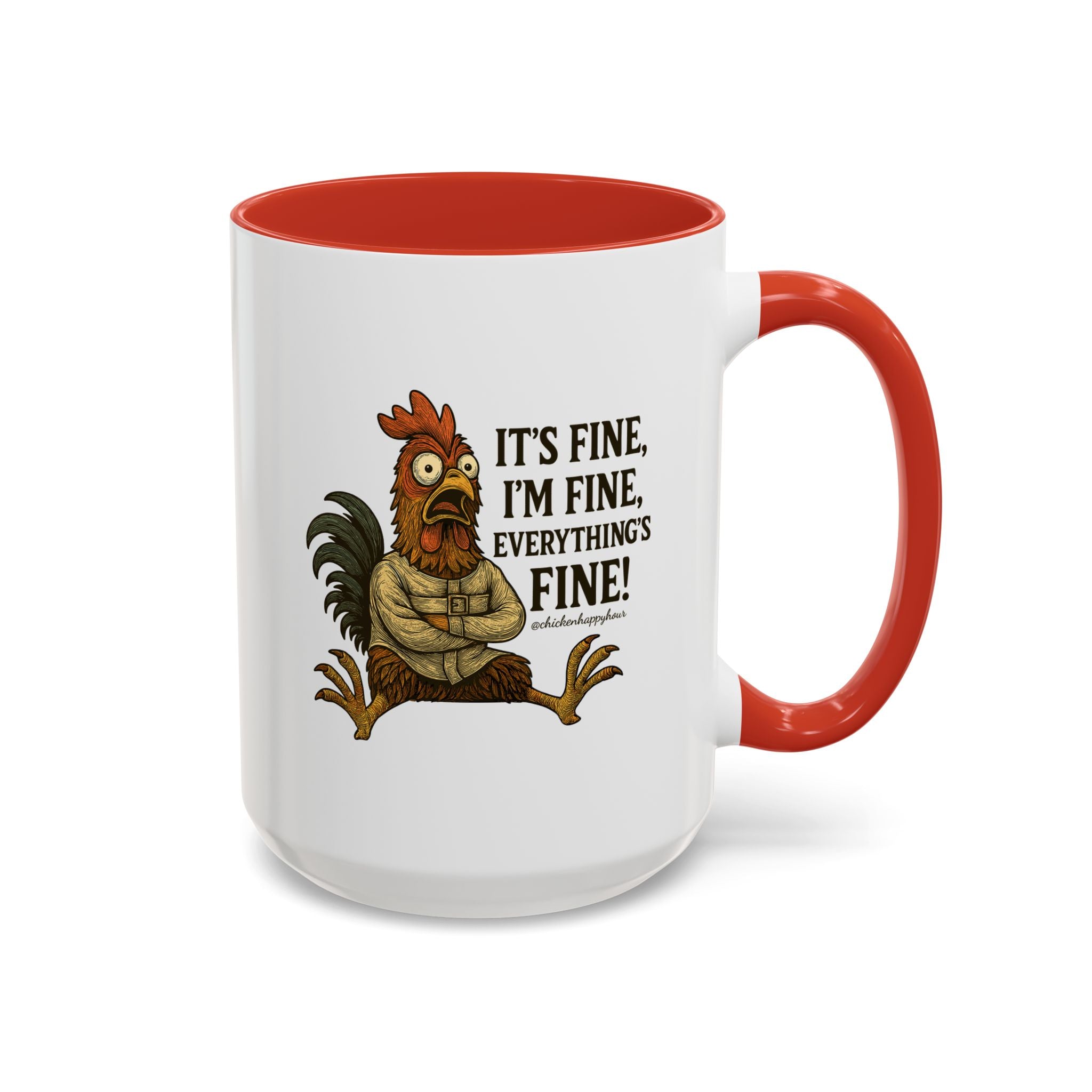It's Fine, I'm Fine, Everything's Fine! Coffee Mug