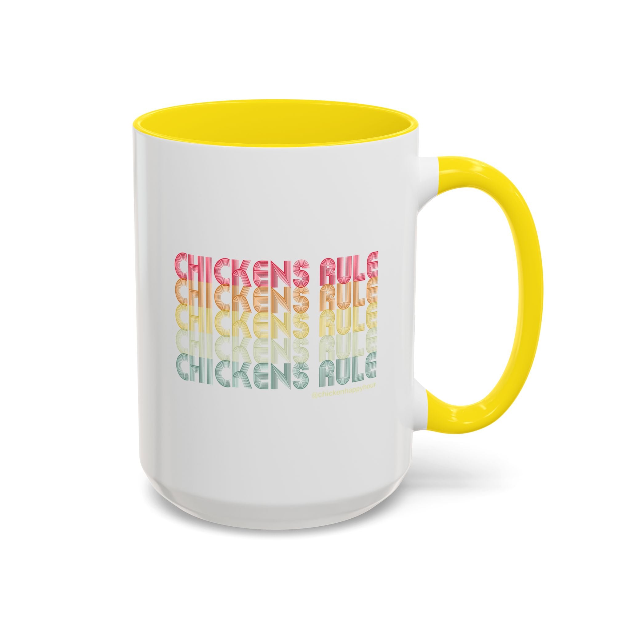 Chickens Rule Coffee Mug