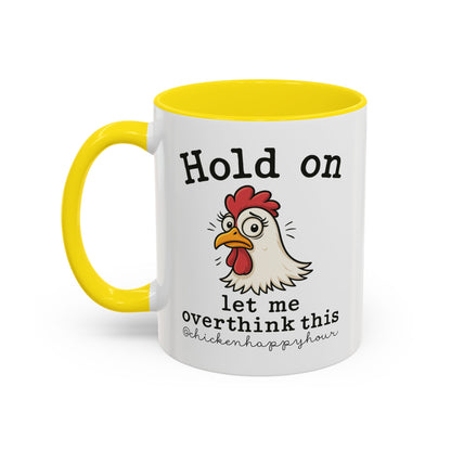 Hold On Let Me Overthink This Coffee Mug