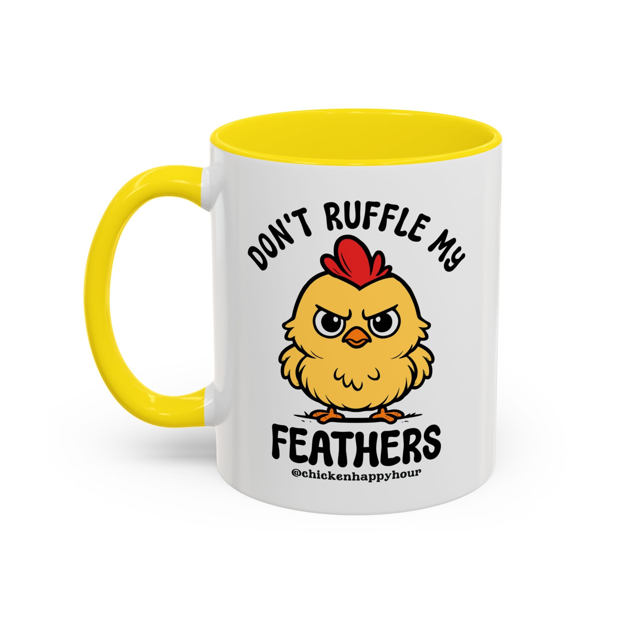 Don't Ruffle My Feathers Coffee Mug