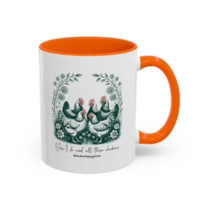 Yes I Do Need All These Chickens Coffee Mug