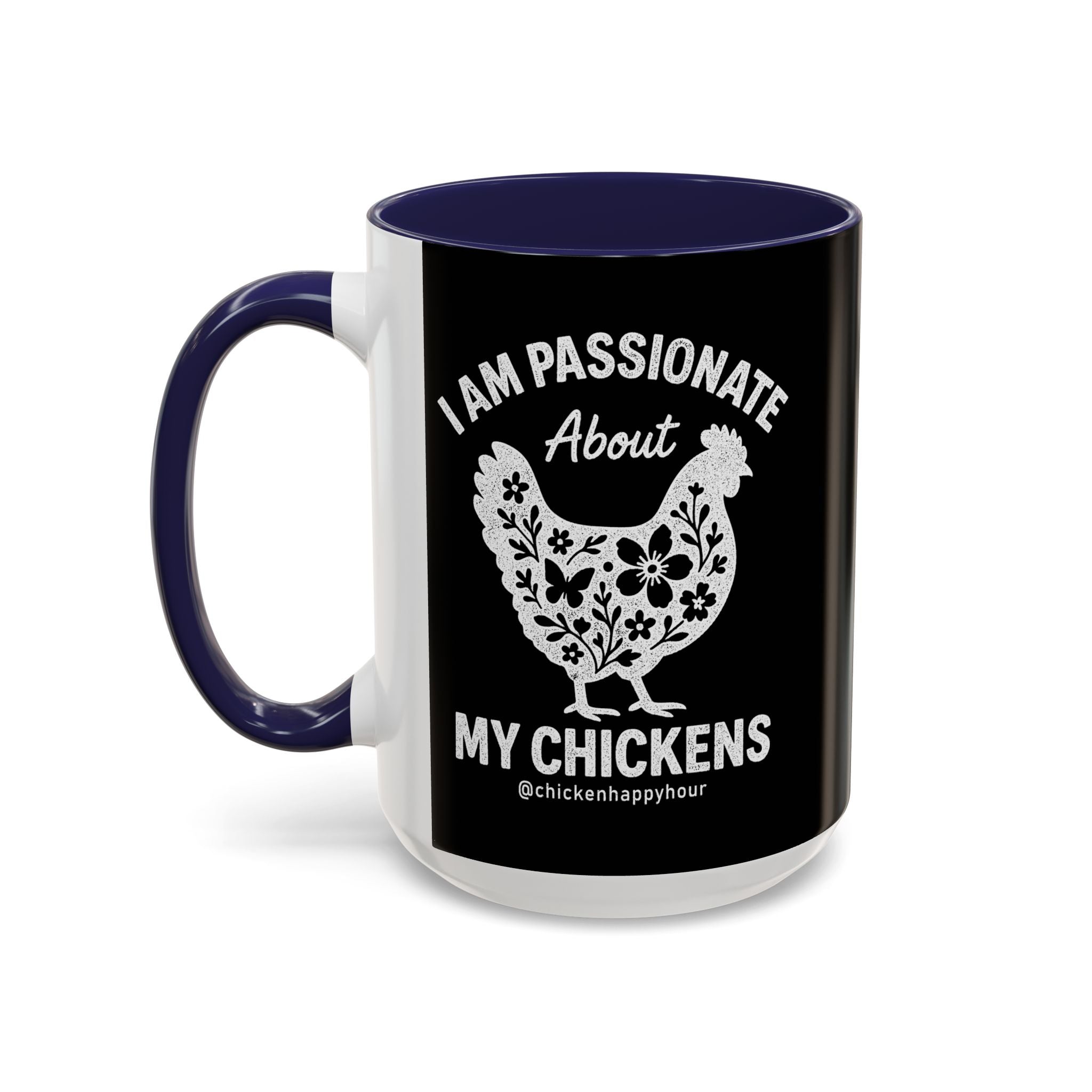 I Am Passionate About My Chicken Coffee Mug