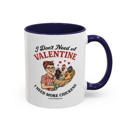 I Don't Need A Valentine Coffee Mug