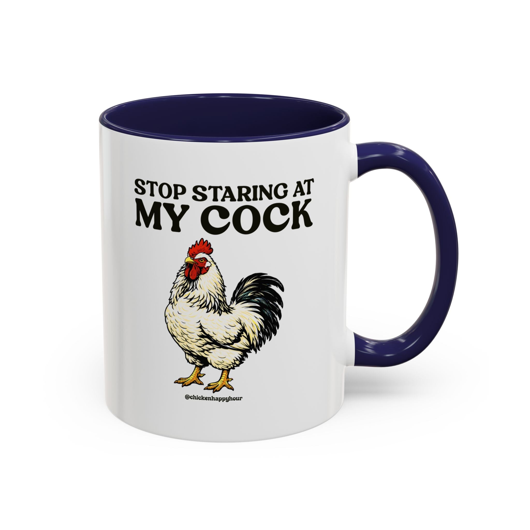 Stop Staring At My Cock Coffee Mug