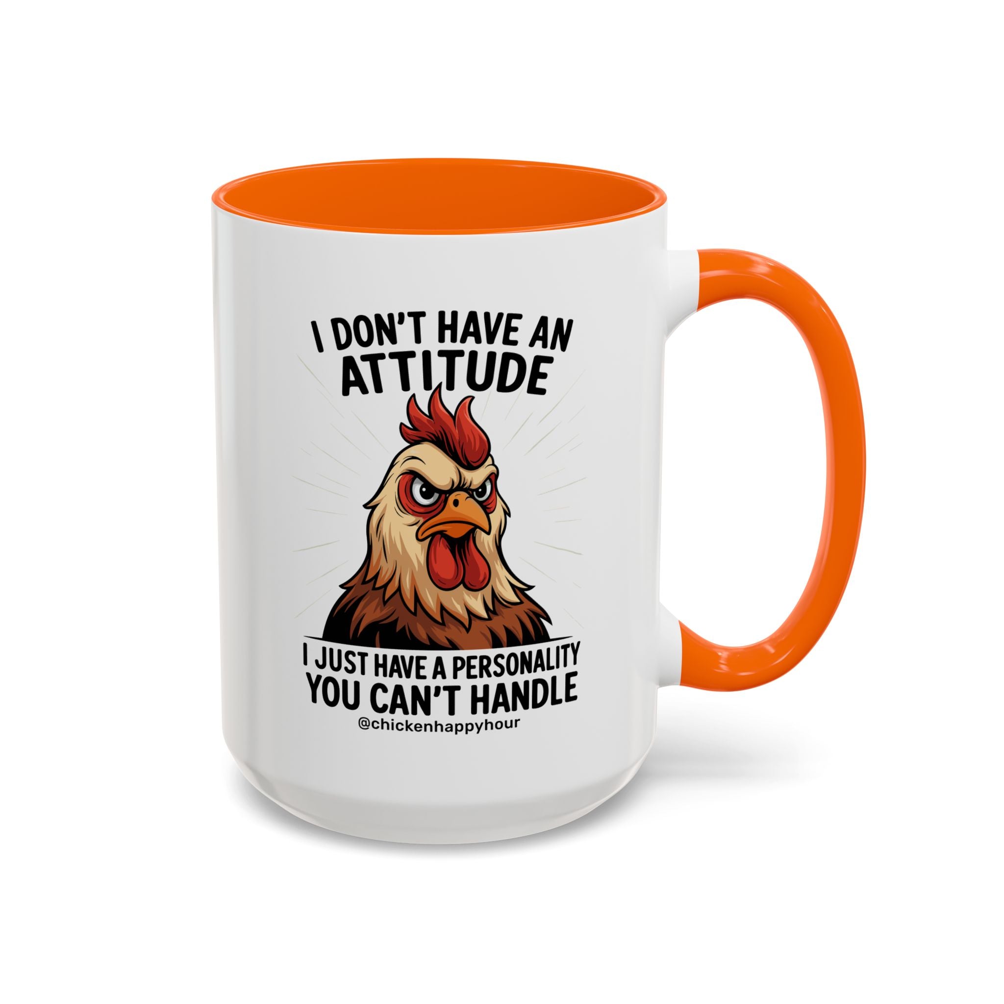 I Don't Have An Attitude Coffee Mug