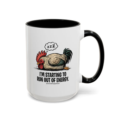 I’m Starting to Run Out of Energy Coffee Mug