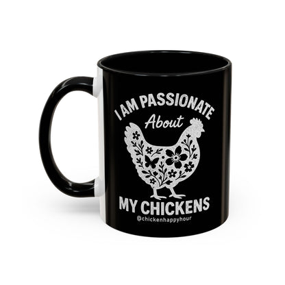 I Am Passionate About My Chicken Coffee Mug