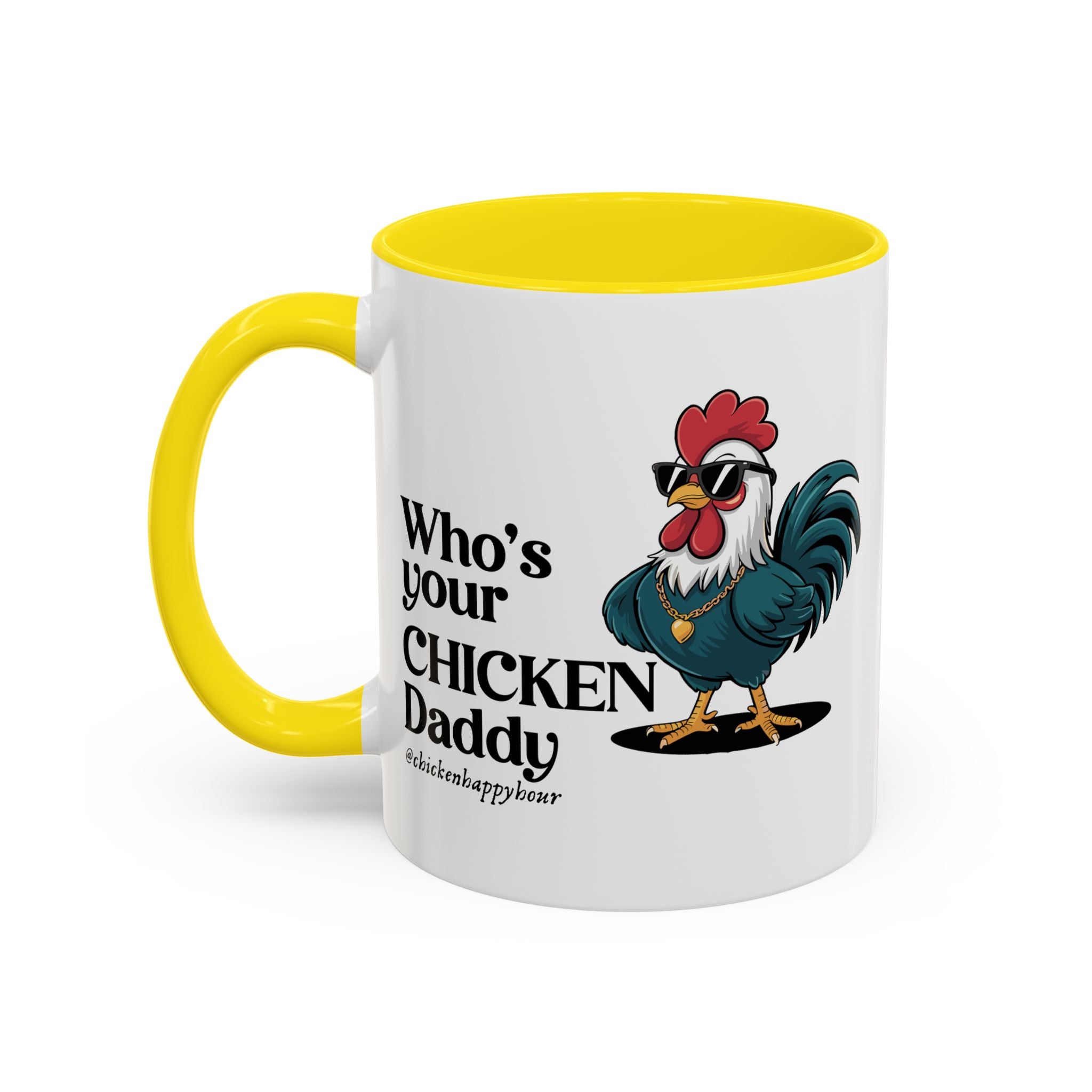 Who’s your Chicken Daddy Coffee Mug