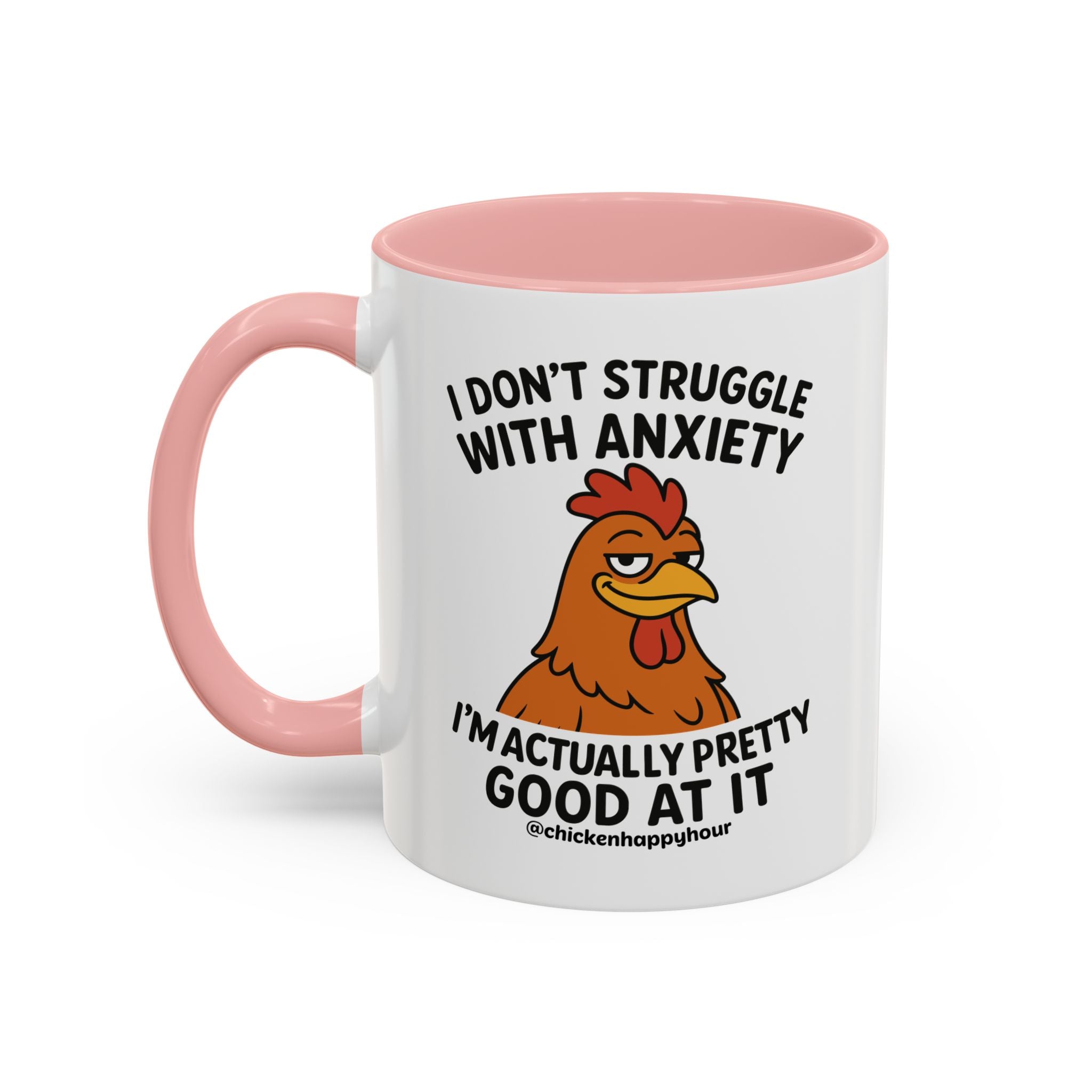 I Don't Struggle With Anxiety Coffee Mug