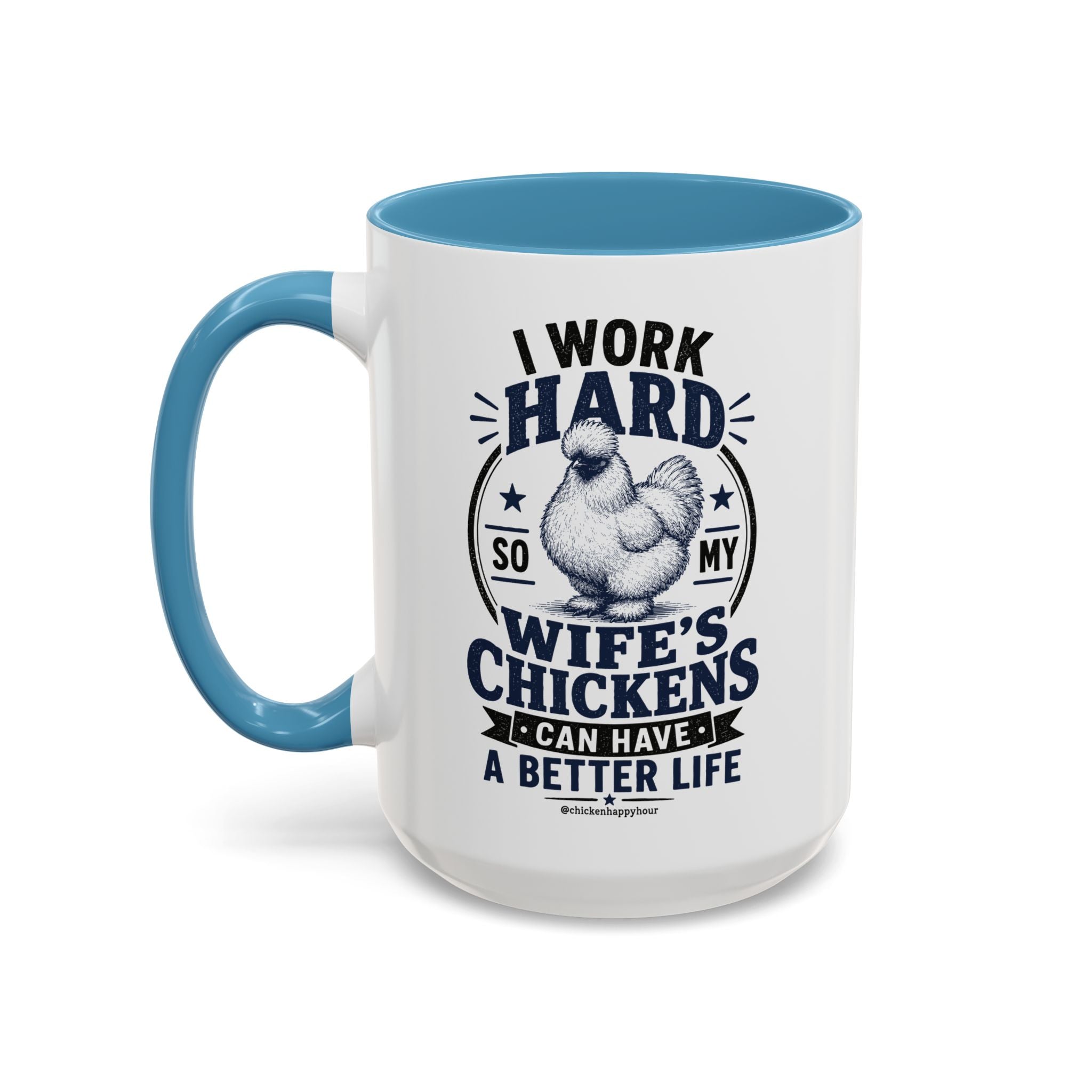 I Work Hard For Better Life Coffee Mug