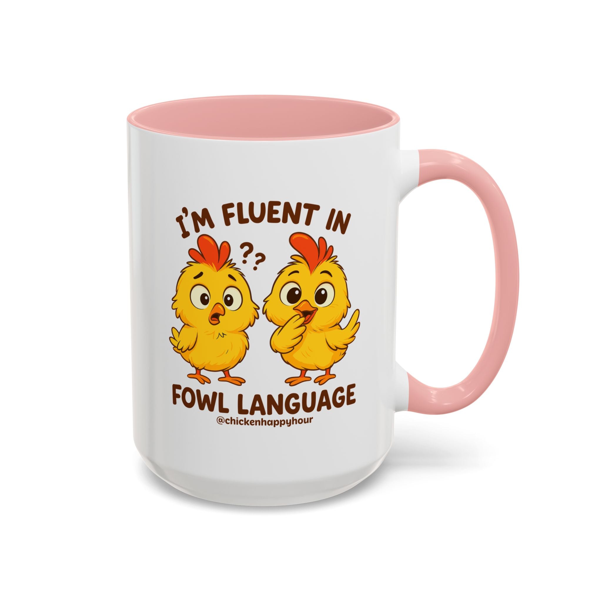 I'm Fluent in Fowl Language Coffee Mug