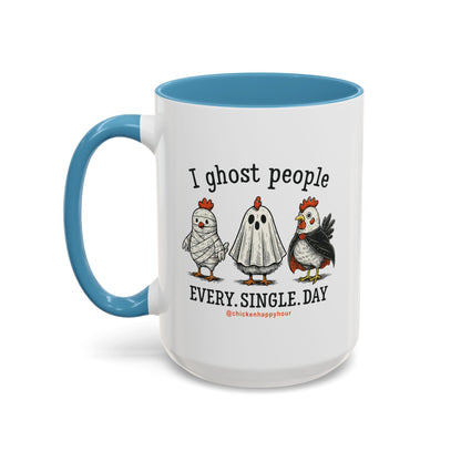 I Ghost People Every Day Coffee Mug