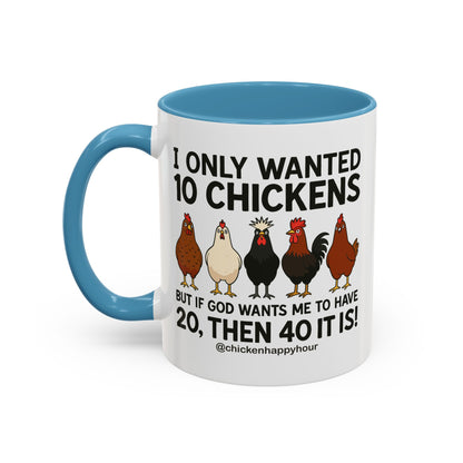 I Only Wanted 10 Chickens Coffee Mug