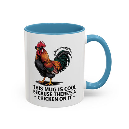 This Mug is Cool Because There’s a Chicken on It Coffee Mug