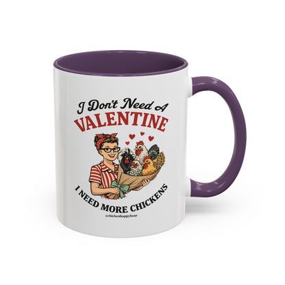 I Don't Need A Valentine Coffee Mug