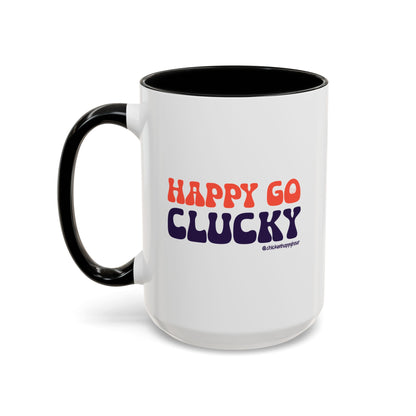 Happy Go Clucky Coffee Mug
