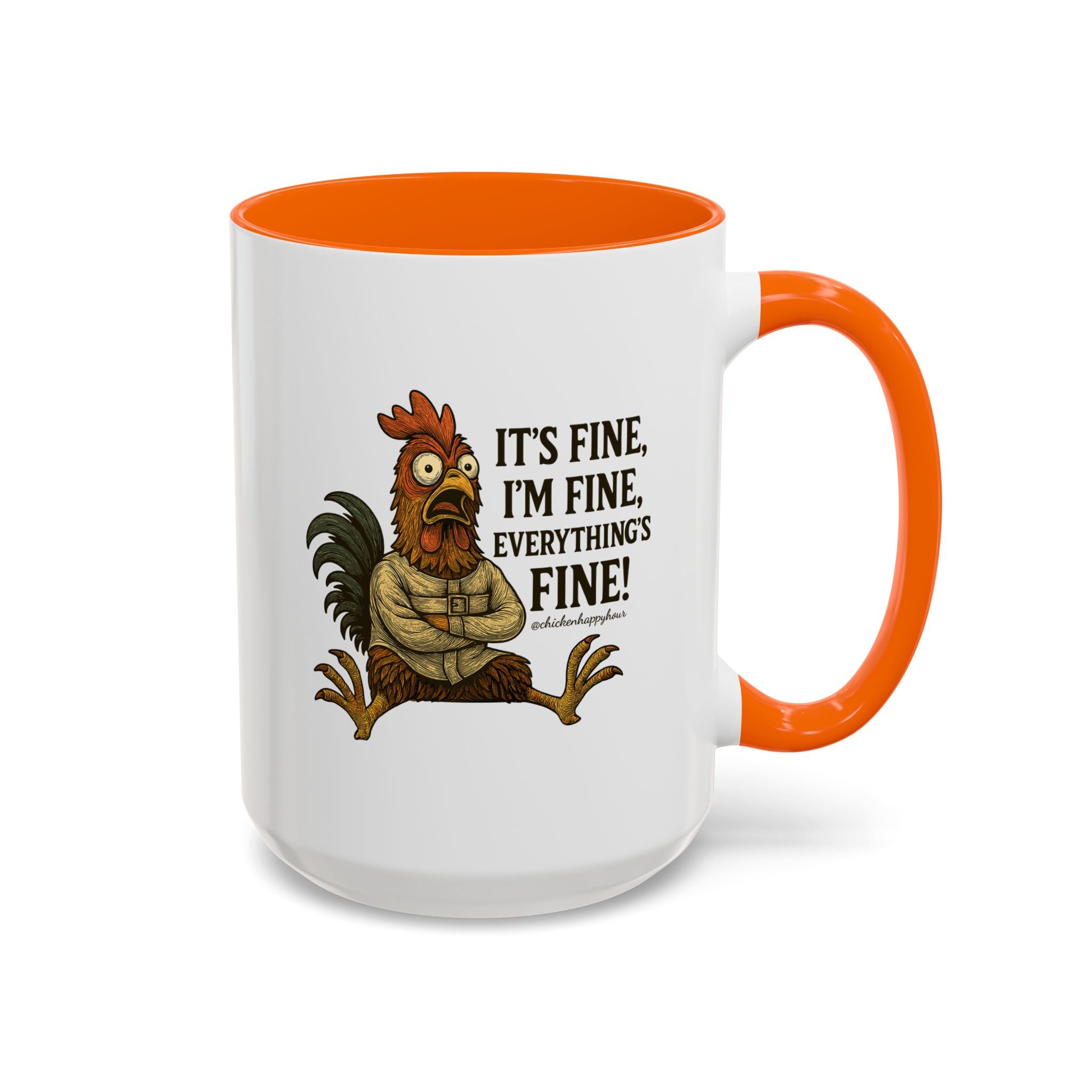 It's Fine, I'm Fine, Everything's Fine! Coffee Mug
