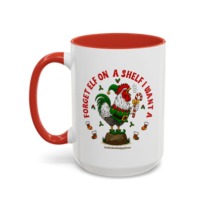 Forget Elf on a Shelf I Want A Coffee Mug