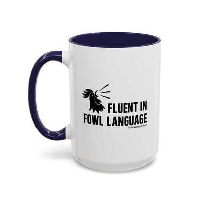 Fluent in Fowl Language Coffee Mug
